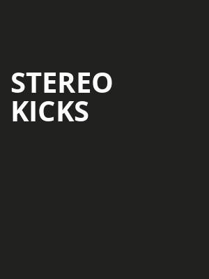 Stereo Kicks at O2 Academy Sheffield